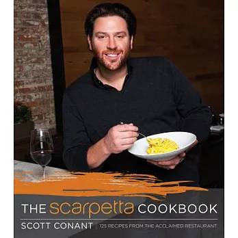 The Scarpetta Cookbook: 175 Recipes from the Acclaimed Restaurant