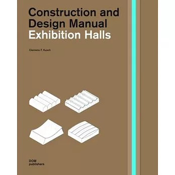 Construction and Design Manual: Exhibition Halls