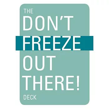 The Don’t Freeze Out There Deck