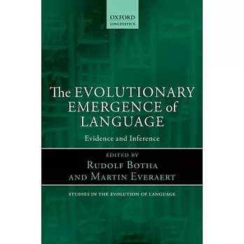 The Evolutionary Emergence of Language: Evidence and Inference