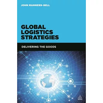 Global Logistics Strategies: Delivering the Goods