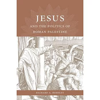 Jesus and the Politics of Roman Palestine