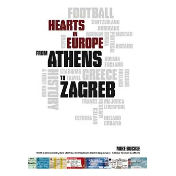 From Athens to Zagreb: A First-Hand History of Hearts in Europe