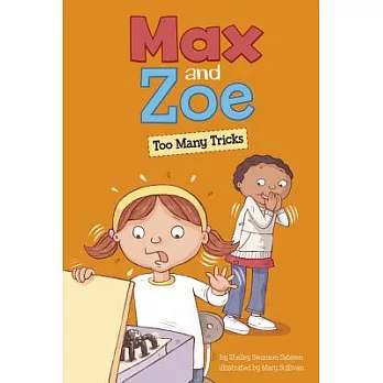 Max and Zoe too many tricks /
