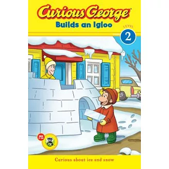 Curious George builds an igloo /