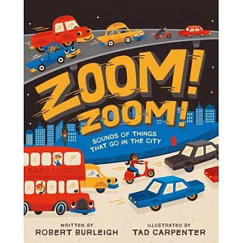 Zoom! Zoom!: Sounds of Things That Go in the City