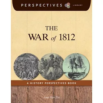 The War of 1812: A History Perspectives Book