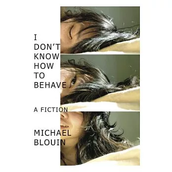 I Don’t Know How to Behave