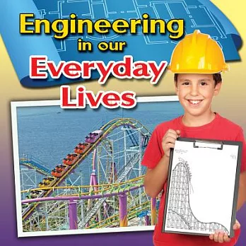 Engineering in our everyday lives /