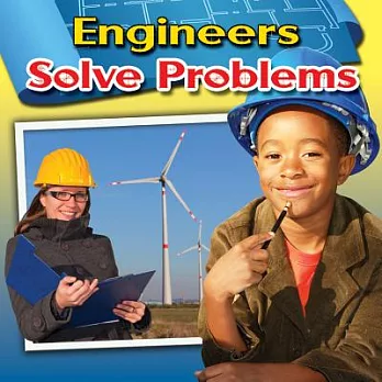 Engineers solve problems /