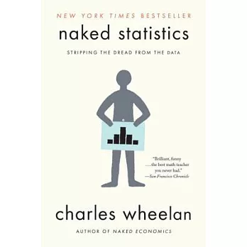 Naked Statistics: Stripping the Dread from the Data