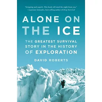 Alone on the Ice: The Greatest Survival Story in the History of Exploration