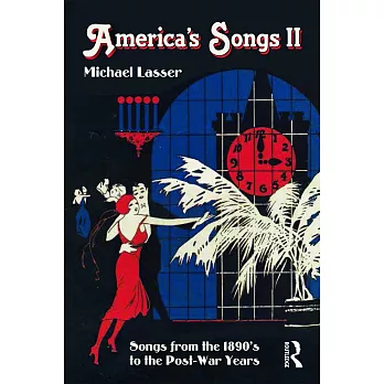 America’s Songs II: Songs from the 1890s to the Post-War Years