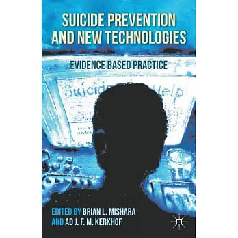Suicide Prevention and New Technologies: Evidence Based Practice