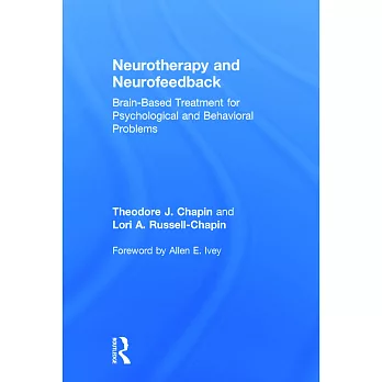 Neurotherapy and Neurofeedback: Brain-Based Treatment for Psychological and Behavioral Problems