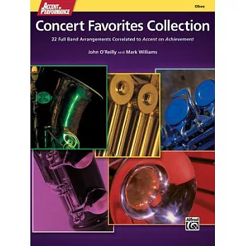 Accent on Performance Concert Favorites Collection: 22 Full Band Arrangements Correlated to Accent on Achievement (Oboe)