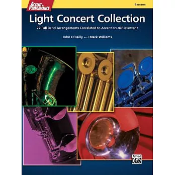 Accent on Performance Light Concert Collection: 22 Full Band Arrangements Correlated to Accent on Achievement (Bassoon)