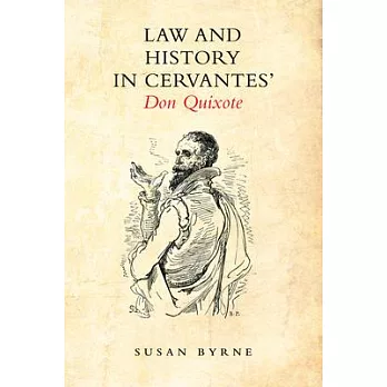 Law and History in Cervantes’ Don Quixote
