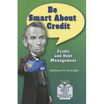 Be Smart About Credit: Credit and Debt Management