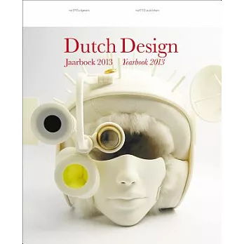 Dutch Design Yearbook 2013 / Jaarboek 2013
