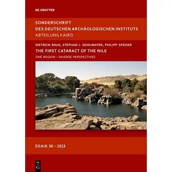 The First Cataract of the Nile: One Region - Diverse Perspectives