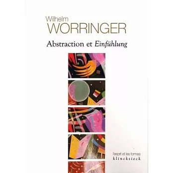 Abstraction Et Einfuhlung: Contribution a La Psychologie Du Style