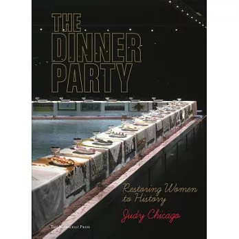 The Dinner Party: Restoring Women to History