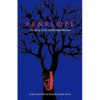 Penelope: The Story of the Half-Scalped Woman : A Narrative Poem