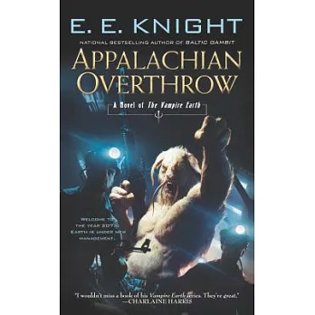 Appalachian Overthrow: A Novel of the Vampire Earth
