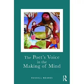 The Poet’s Voice in the Making of Mind
