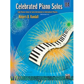Celebrated Piano Solos 4: Eight Diverse Solos for Early Intermediate to Intermediate Pianists (Uk Exam Grades 2 & 3)