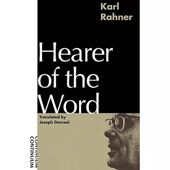 Hearer of the Word: Laying the Foundation for a Philosophy of Religion