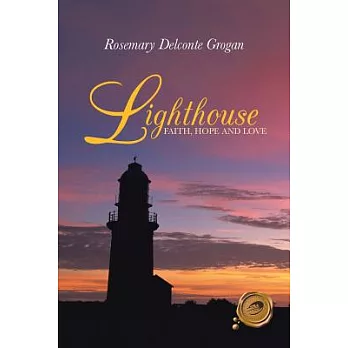 Lighthouse: Faith, Hope and Love