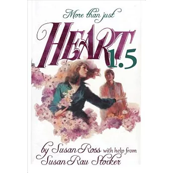 Heart: The Entire Original Romance Plus Heart 1.5