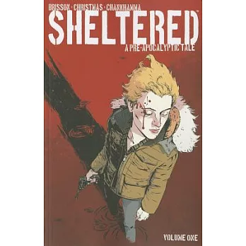 Sheltered 1: A Pre-apocalyptic Tale