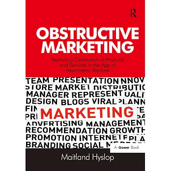 Obstructive Marketing: Restricting Distribution of Products and Services in the Age of Asymmetric Warfare