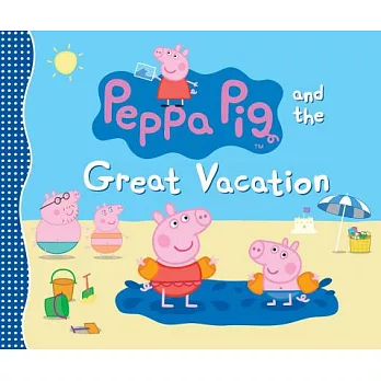 Peppa Pig and the Great Vacation