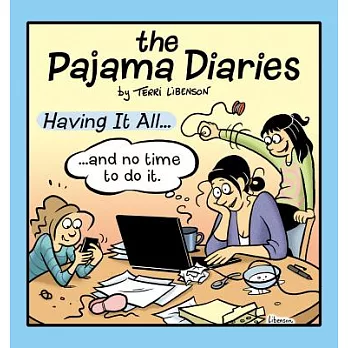 The Pajama Diaries: Having It All... and No Time to Do It