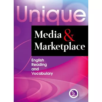 Unique Media and Marketplace: English Reading and Vocabulary (附MP3一片)