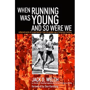 When Running Was Young and So Were We