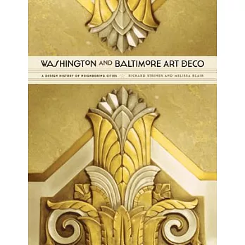 Washington and Baltimore Art Deco: A Design History of Neighboring Cities