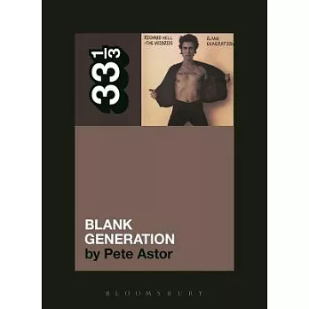 Richard Hell and the Voidoids’ Blank Generation