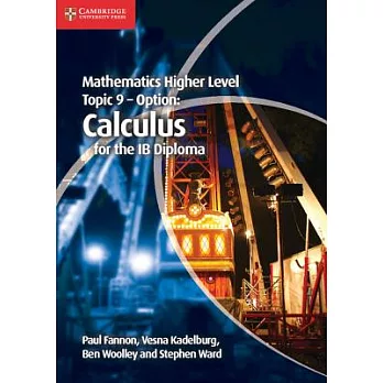 Mathematics Higher Level for the Ib Diploma Option Topic 9 Calculus
