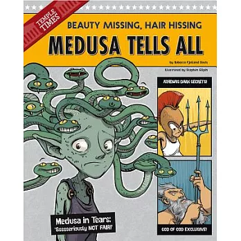 Medusa tells all : beauty missing, hair hissing /