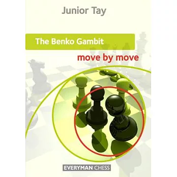 The Benko Gambit: Move by Move
