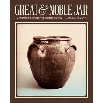 Great & Noble Jar: Traditional Stoneware of South Carolina