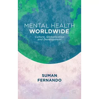 Mental Health Worldwide: Culture, Globalization and Development