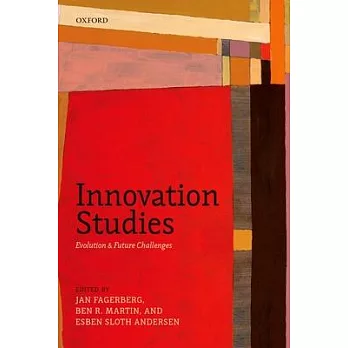 Innovation Studies: Evolution and Future Challenges