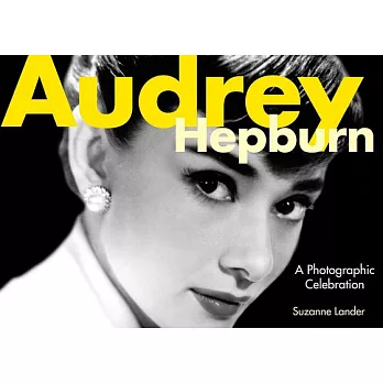 Audrey Hepburn: A Photographic Celebration