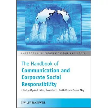 The Handbook of Communication and Corporate Social Responsibility